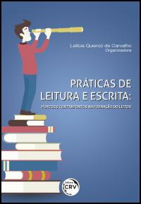 PRÁTICAS DE LEITURA E ESCRITA:<br>pontos e contrapontos na formação do leitor