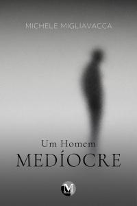 Um homem medíocre