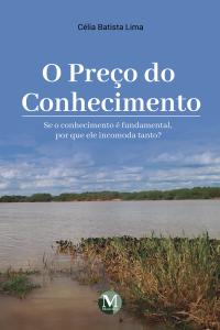 O preço do conhecimento: <br>Se o conhecimento é fundamental, por que ele incomoda tanto?