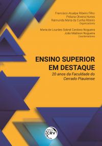 ENSINO SUPERIOR EM DESTAQUE: <br>20 anos da Faculdade do Cerrado Piauiense