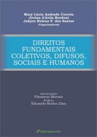 DIREITOS FUNDAMENTAIS<br>COLETIVOS, DIFUSOS, SOCIAIS E HUMANOS