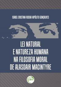 LEI NATURAL E NATUREZA HUMANA NA FILOSOFIA MORAL DE ALASDAIR MACINTYRE