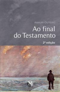 Ao final do testamento <br>2ª edição