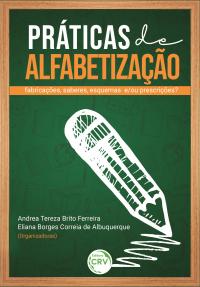 PRÁTICAS DE ALFABETIZAÇÃO:<br> fabricações, saberes, esquemas e/ou prescrições?