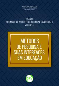 MÉTODOS DE PESQUISA E SUAS INTERFACES EM EDUCAÇÃO