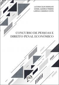 CONCURSO DE PESSOAS E DIREITO PENAL ECONÔMICO