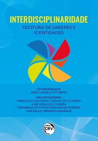 INTERDISCIPLINARIDADE<br>tecitura de saberes e identidades