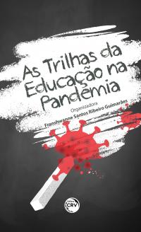 AS TRILHAS DA EDUCAÇÃO NA PANDEMIA