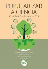 Popularizar a ciência: <BR>Contribuições de estudos CTS