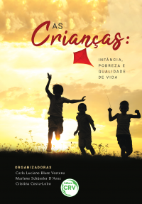 AS CRIANÇAS: <br>infância, pobreza e qualidade de vida