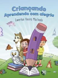 CRIANÇANDO - APRENDENDO COM ALEGRIA