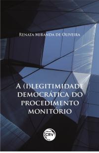 A (I)LEGITIMIDADE DEMOCRÁTICA DO PROCEDIMENTO MONITÓRIO