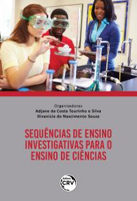 SEQUÊNCIAS DE ENSINO INVESTIGATIVAS PARA O ENSINO DE CIÊNCIAS