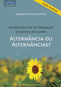 AS EXPERIÊNCIAS DE FORMAÇÃO DE JOVENS DO CAMPO: <br>alternância ou alternâncias