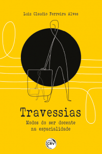 TRAVESSIAS:<br> modos do ser docente na espacialidade