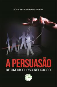 A PERSUASÃO DE UM DISCURSO RELIGIOSO