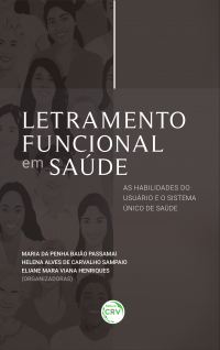 LETRAMENTO FUNCIONAL EM SAÚDE:<br> as habilidades do usuário e o Sistema Único de Saúde