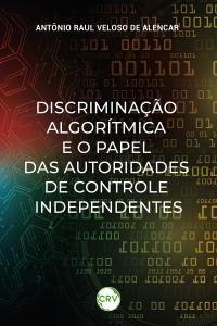 Discriminação algorítmica e o papel das autoridades de controle independentes