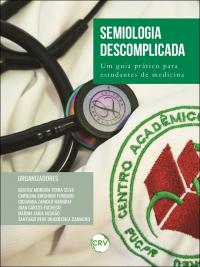 Semiologia Descomplicada:<br>Um guia prático para Estudantes de medicina