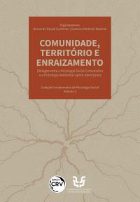 Comunidade, território e enraizamento:<br> Uma introdução à psicologia comunitária e ambiental latino-americana