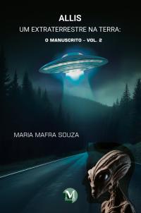 Allis, um extraterrestre na Terra: O Manuscrito – Vol. 2