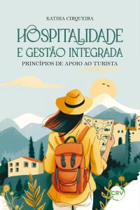 Hospitalidade e gestão integrada: Princípios de apoio ao turista