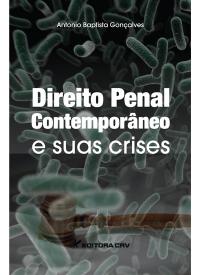 DIREITO PENAL CONTEMPORÂNEO E SUAS CRISES