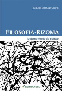 FILOSOFIA-RIZOMA:<br>metamorfoses do pensar