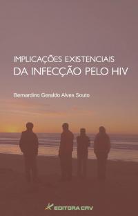 IMPLICAÇÕES EXISTENCIAIS DA INFECÇÃO PELO HIV