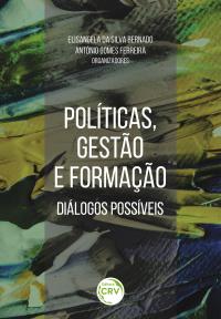 POLÍTICAS, GESTÃO E FORMAÇÃO <br> DIÁLOGOS POSSÍVEIS