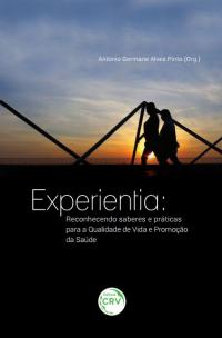 EXPERIENTIA:<br>reconhecendo saberes e práticas para a qualidade de vida e promoção da saúde