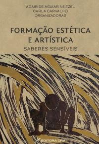 FORMAÇÃO ESTÉTICA E ARTÍSTICA<br>Saberes Sensíveis