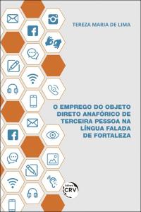 O EMPREGO DO OBJETO DIRETO ANAFÓRICO DE TERCEIRA PESSOA NA LÍNGUA FALADA DE FORTALEZA