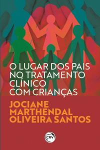 O LUGAR DOS PAIS NO TRATAMENTO CLÍNICO COM CRIANÇAS