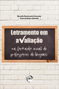 LETRAMENTO EM AVALIAÇÃO NA FORMAÇÃO INICIAL DE PROFESSORES DE LÍNGUAS