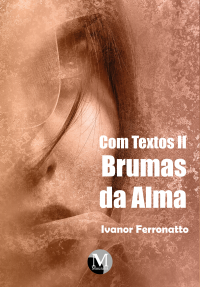 COM TEXTOS II – BRUMAS DA  ALMA