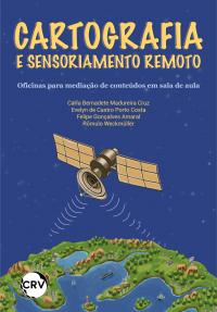 Cartografia e sensoriamento remoto: <br>Oficinas para mediação de conteúdos em sala de aula