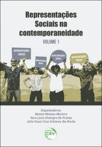 REPRESENTAÇÕES SOCIAIS NA CONTEMPORANEIDADE - Volume 1