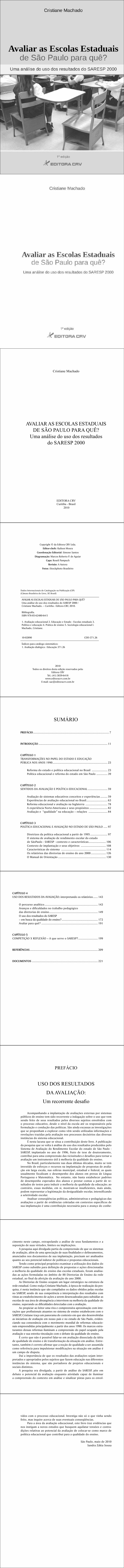 AVALIAR AS ESCOLAS ESTADUAIS DE SÃO PAULO PARA QUE?<br>Uma Análise do uso dos Resultados do SARESP 2000