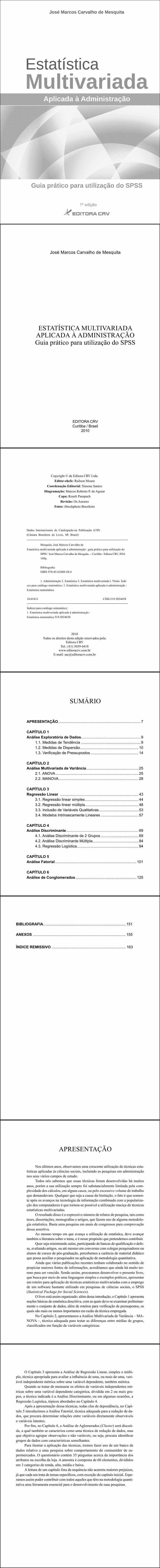 ESTATÍSTICA MULTIVARIADA APLICADA À ADMINISTRAÇÃO<BR>Guia Prático para Utilização do SPSS