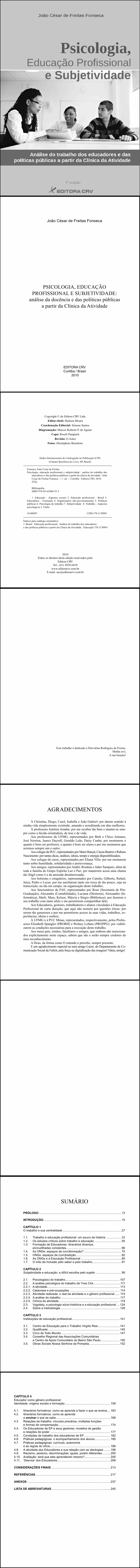 PSICOLOGIA, EDUCAÇÃO PROFISSIONAL E SUBJETIVIDADE:<br> análise da docência e das políticas públicas a partir da clí­nica da atividade