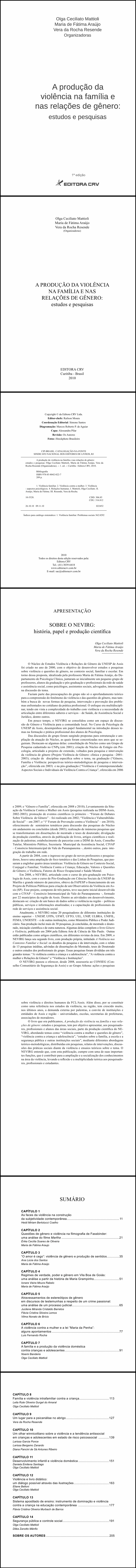 A PRODUÇÃO DA VIOLÊNCIA NA FAMÍLIA E NAS RELAÇÕES DE GÊNERO: estudos e pesquisas