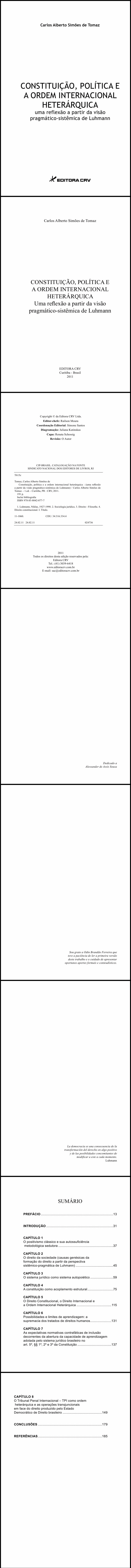 CONSTITUIÇÃO, POLÍTICA E A ORDEM INTERNACIONAL HETERÁRQUICA:<br>uma reflexão a partir da visão pragmático-sistêmica de Luhmann