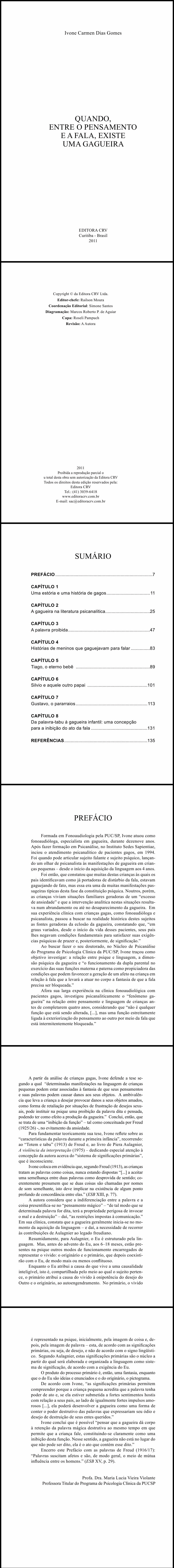 QUANDO, ENTRE O PENSAMENTO E A FALA, EXISTE UMA GAGUEIRA