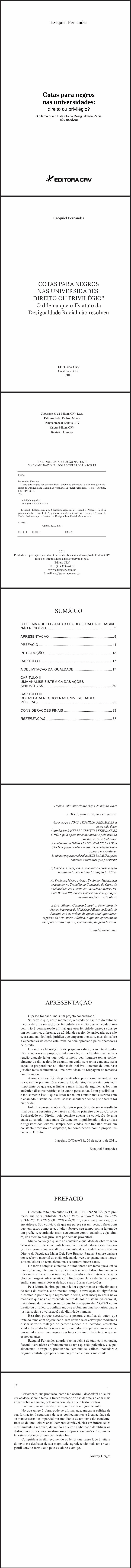 COTAS PARA NEGROS NAS UNIVERSIDADES:<br>DIREITO OU PRIVILÉGIO?<br>O Dilema que o Estatuto da Desigualdade Racial não Resolveu