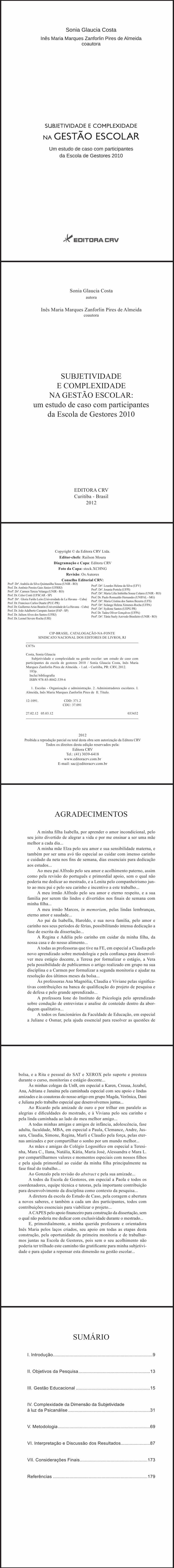 SUBJETIVIDADE E COMPLEXIDADE NA GESTÃO ESCOLAR:<br>um estudo de caso com participantes da escola de gestores 2010