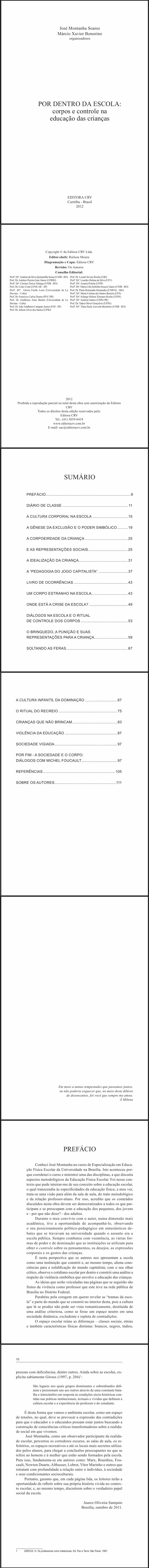 POR DENTRO DA ESCOLA:<br>corpos e controle na Educação das crianças