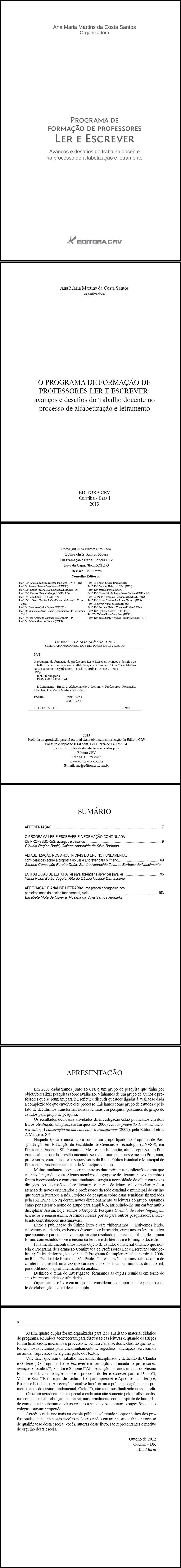 PROGRAMA DE FORMAÇÃO DE PROFESSORES LER E ESCREVER<br>Avanços e desafios do trabalho docente no processo de alfabetização e letramento