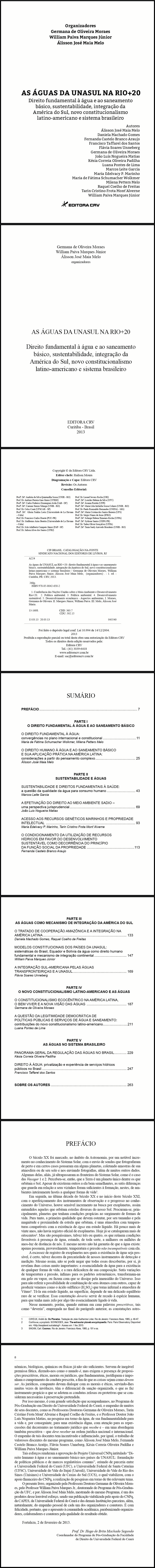 AS ÁGUAS DA UNASUL NA RIO+20<br>direito fundamental à água e ao saneamento básico, sustentabilidade, integração da América do Sul, novo constitucionalismo latino-americano e sistema brasileiro
