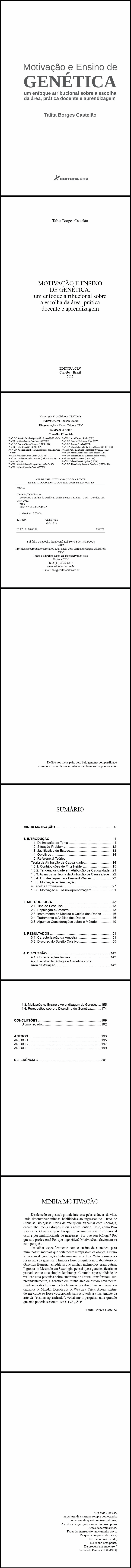 MOTIVAÇÃO E ENSINO DE GENÉTICA<br>um enfoque atribucional sobre a escolha da área, prática docente e aprendizagem